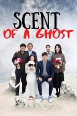 Nonton film Scent of a Ghost (2019) terbaru di Dutamovie21