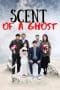 Nonton film Scent of a Ghost (2019) terbaru di Dutamovie21