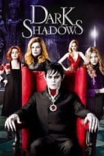 Nonton film Dark Shadows (2012) terbaru di Dutamovie21