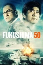 Nonton film Fukushima 50 (2020) terbaru di Dutamovie21