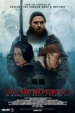 Nonton film Dig Me No Grave (2023) terbaru di Dutamovie21