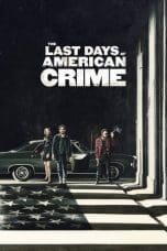 Nonton film The Last Days of American Crime (2020) terbaru di Dutamovie21