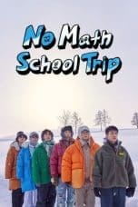 Nonton film No Math School Trip (2023) terbaru di Dutamovie21