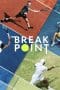 Nonton film Break Point (2023) terbaru di Dutamovie21