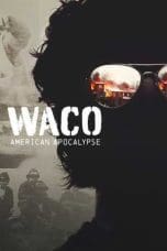 Nonton film Waco: American Apocalypse (2023) terbaru di Dutamovie21