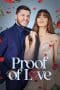 Nonton film Proof of Love (2022) terbaru di Dutamovie21