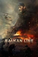 Nonton film Balkan Line (2019) terbaru di Dutamovie21