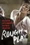 Nonton film Rough Play (2013) terbaru di Dutamovie21