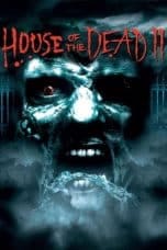 Nonton film House of the Dead 2 (2005) terbaru di Dutamovie21