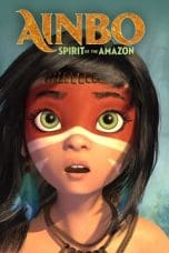 Nonton film AINBO: Spirit of the Amazon (2021) terbaru di Dutamovie21