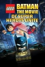 Nonton film Lego Batman: The Movie – DC Super Heroes Unite (2013) terbaru di Dutamovie21