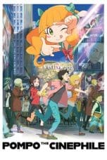 Nonton film Pompo the Cinephile (Eiga Daisuki Pompo-san) (2021) terbaru di Dutamovie21