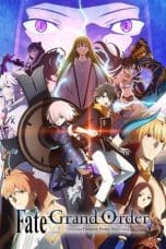 Nonton film Fate/Grand Order Absolute Demonic Front: Babylonia (2019) terbaru di Dutamovie21