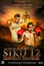 Nonton film Siku 12: Langkah Derhaka (2022) terbaru di Dutamovie21