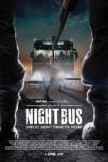 Nonton film Night Bus (2017) terbaru di Dutamovie21