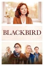 Nonton film Blackbird (2019) terbaru di Dutamovie21