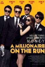 Nonton film A Millionaire On The Run (2012) terbaru di Dutamovie21