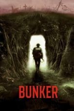 Nonton film Bunker (2022) terbaru di Dutamovie21