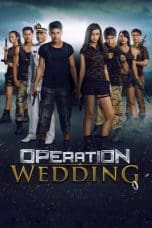 Nonton film Operation Wedding (2013) terbaru di Dutamovie21