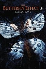 Nonton film The Butterfly Effect 3: Revelations (2009) terbaru di Dutamovie21