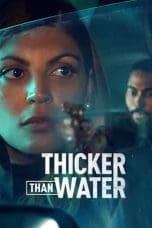 Nonton film Thicker Than Water (2023) terbaru di Dutamovie21