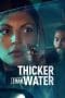 Nonton film Thicker Than Water (2023) terbaru di Dutamovie21