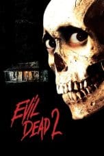 Nonton film Evil Dead II (1987) terbaru di Dutamovie21