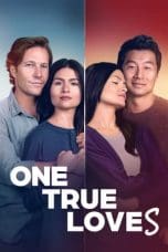 Nonton film One True Loves (2023) terbaru di Dutamovie21