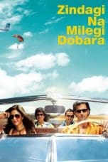 Nonton film Zindagi Na Milegi Dobara (2011) terbaru di Dutamovie21