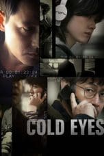 Nonton film Cold Eyes (2013) terbaru di Dutamovie21