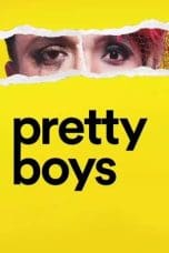 Nonton film Pretty Boys (2019) terbaru di Dutamovie21