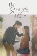 Nonton film My Strange Hero (2018) terbaru di Dutamovie21