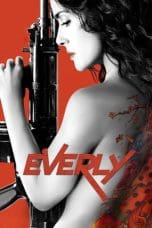 Nonton film Everly (2014) terbaru di Dutamovie21