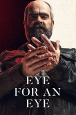 Nonton film Eye for an Eye (2019) terbaru di Dutamovie21