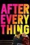 Nonton film After Everything (2018) terbaru di Dutamovie21