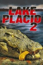 Nonton film Lake Placid 2 (2007) terbaru di Dutamovie21