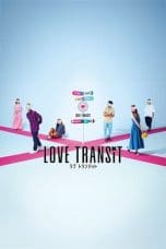 Nonton film Love Transit (2023) terbaru di Dutamovie21