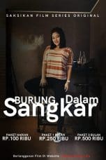 Nonton film Burung Dalam Sangkar (2022) terbaru di Dutamovie21