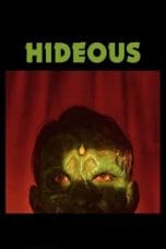 Nonton film Hideous (2022) terbaru di Dutamovie21