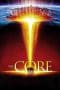 Nonton film The Core (2003) terbaru di Dutamovie21