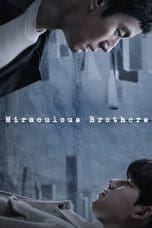 Nonton film Miraculous Brothers (2023) terbaru di Dutamovie21