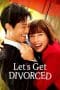 Nonton film Let’s Get Divorced (2023) terbaru di Dutamovie21