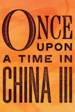 Nonton film Once Upon a Time in China III (1993) terbaru di Dutamovie21