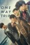 Nonton film One Way Trip (2015) terbaru di Dutamovie21