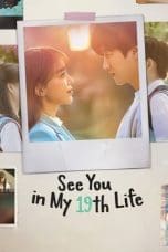 Nonton film See You in My 19th Life (2023) terbaru di Dutamovie21