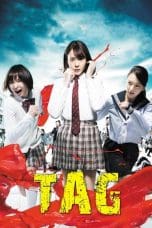 Nonton film TAG (Riaru Onigokko) (2015) terbaru di Dutamovie21