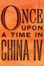 Nonton film Once Upon a Time in China IV (1993) terbaru di Dutamovie21