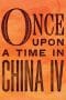 Nonton film Once Upon a Time in China IV (1993) terbaru di Dutamovie21