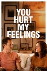 Nonton film You Hurt My Feelings (2023) terbaru di Dutamovie21