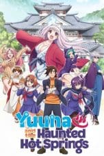 Nonton film Yuuna and the Haunted Hot Springs (2018) terbaru di Dutamovie21